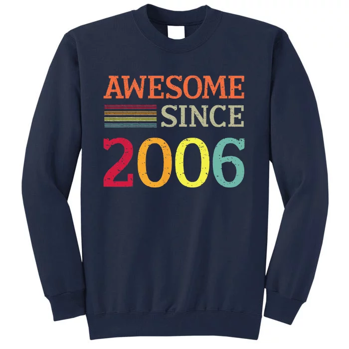 Awesome Since 2006 17th Birthday Retro Vintage Tall Sweatshirt