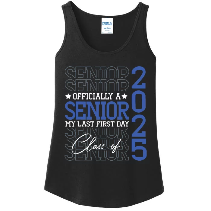 A Senior 2025 My Last First Day Class Of 2025 Ladies Essential Tank