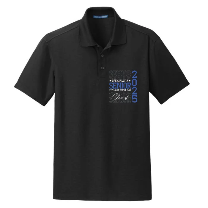 A Senior 2025 My Last First Day Class Of 2025 Dry Zone Grid Performance Polo