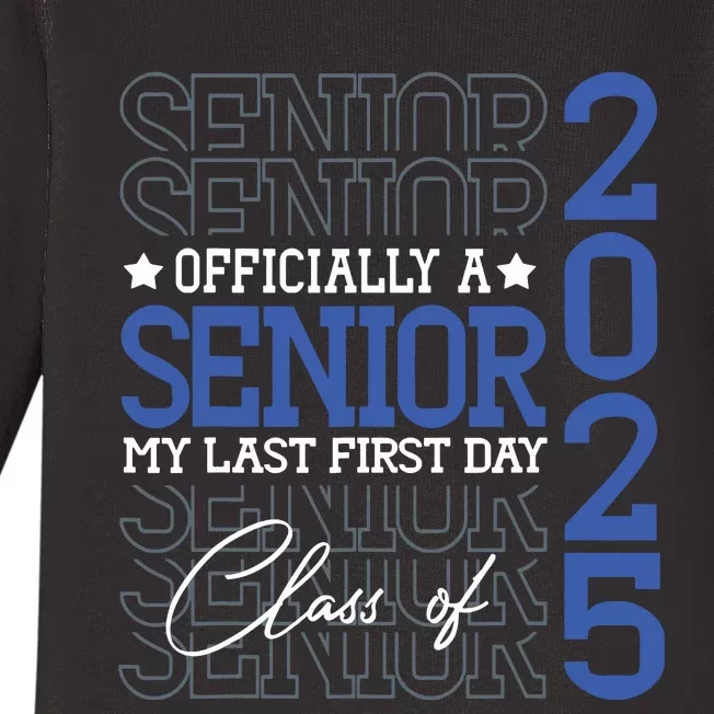 A Senior 2025 My Last First Day Class Of 2025 Baby Long Sleeve Bodysuit