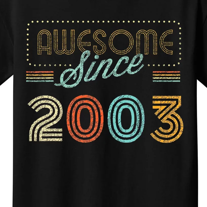 Awesome Since 2003 Year Of Birth Birthday Kids T-Shirt