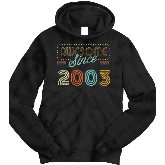 Awesome Since 2003 Year Of Birth Birthday Tie Dye Hoodie