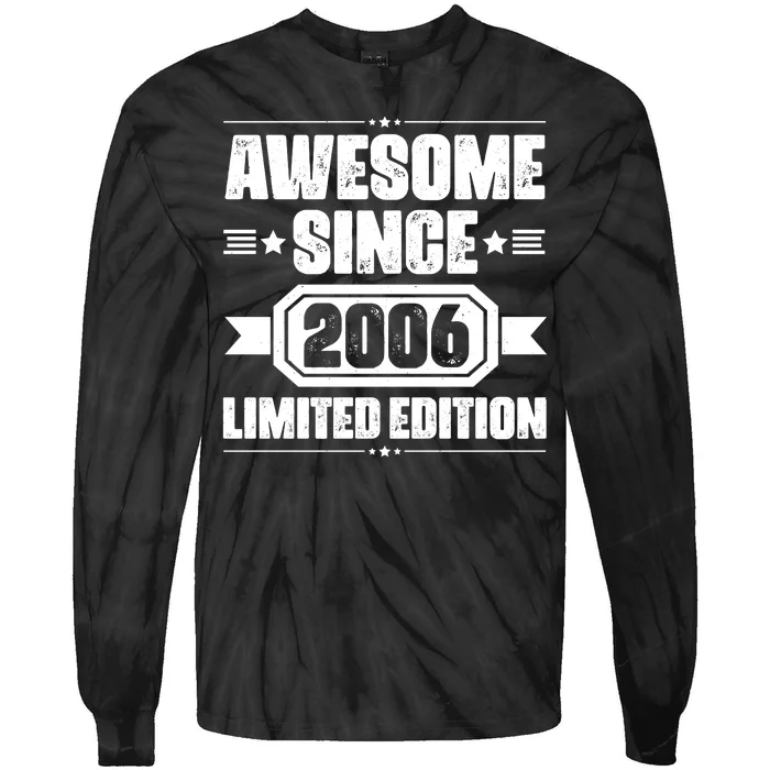 Awesome Since 2006 Limited Edition Birthday Tie-Dye Long Sleeve Shirt