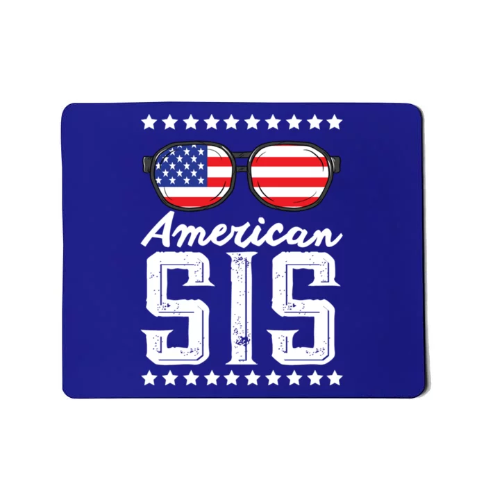 American Sis 4th Of July Sister Sunglasses Patriotism Great Gift Mousepad