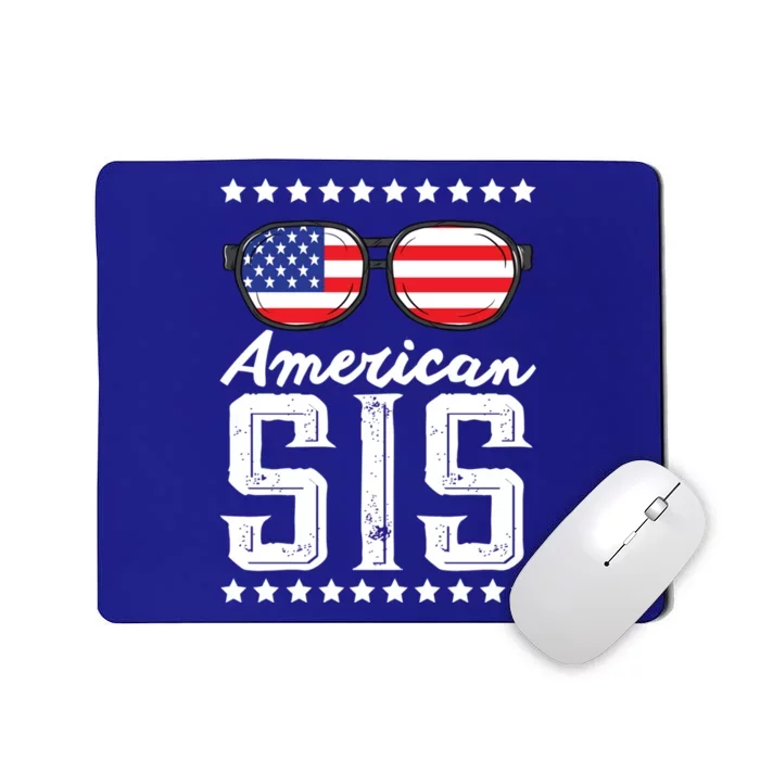 American Sis 4th Of July Sister Sunglasses Patriotism Gift Mousepad