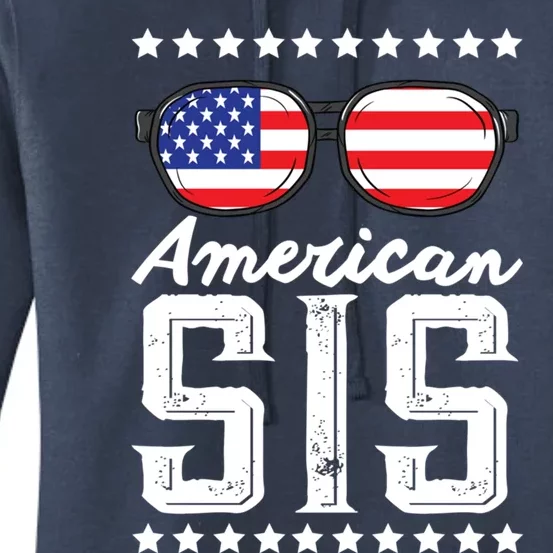 American Sis 4th Of July Sister Sunglasses Patriotism Gift Women's Pullover Hoodie