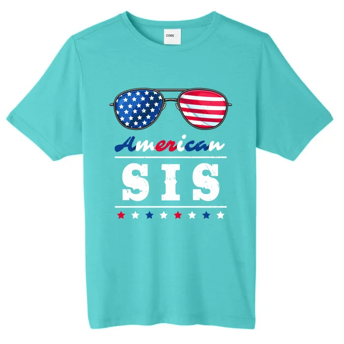 American Sis 4th Of July Patriotism Usa Flag Cool Sunglasses Cool Gift ChromaSoft Performance T-Shirt