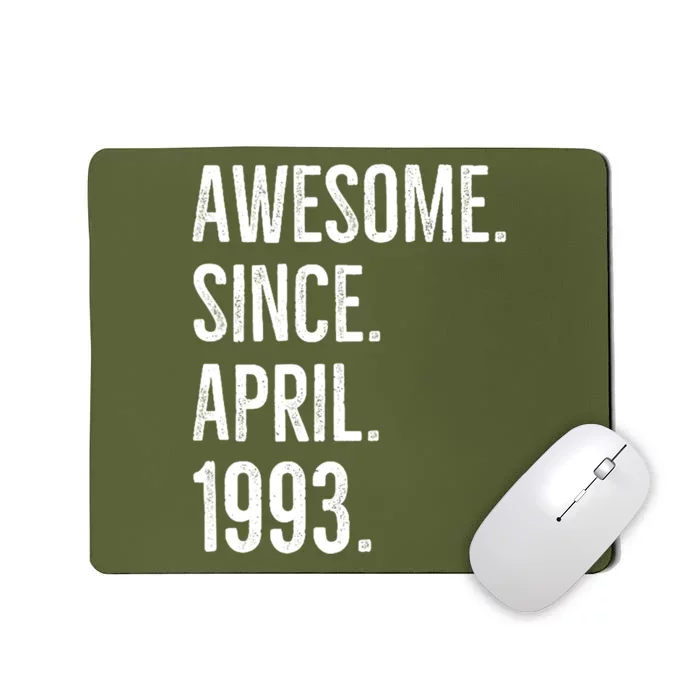 Awesome Since April 1993 Age Birthday Idea Mousepad