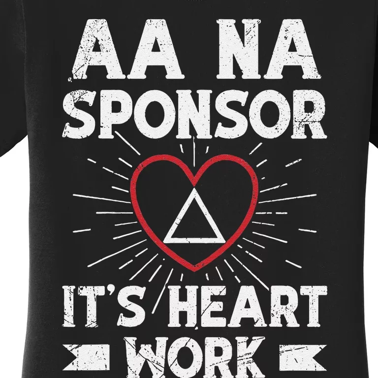 Aa Sponsorship Alcoholics Anonymous Sobriety Aa Na Sponsor Women's T-Shirt