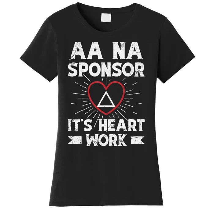 Aa Sponsorship Alcoholics Anonymous Sobriety Aa Na Sponsor Women's T-Shirt