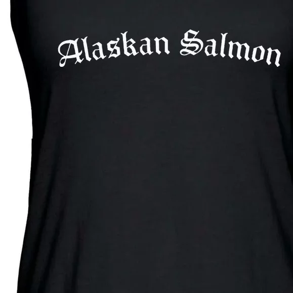 Alaskan Salmon Are Cool Ladies Essential Flowy Tank