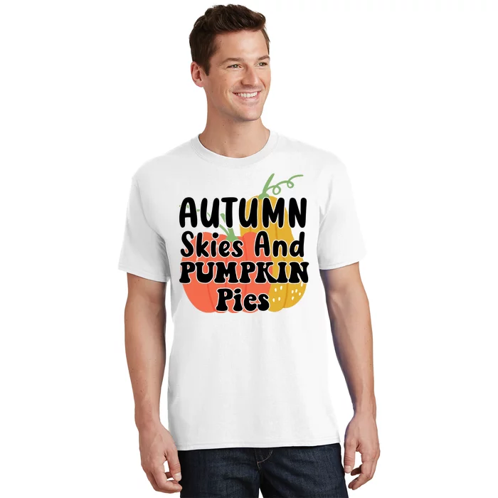 Autumn Skies And Pumpkin Pies Cute T-Shirt