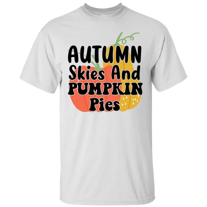 Autumn Skies And Pumpkin Pies Cute Tall T-Shirt