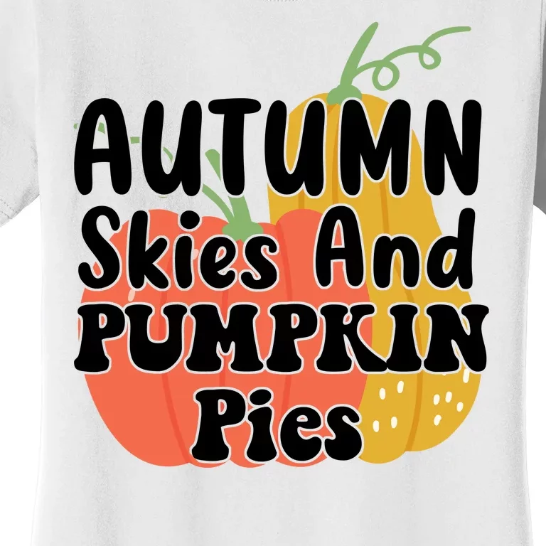 Autumn Skies And Pumpkin Pies Cute Women's T-Shirt