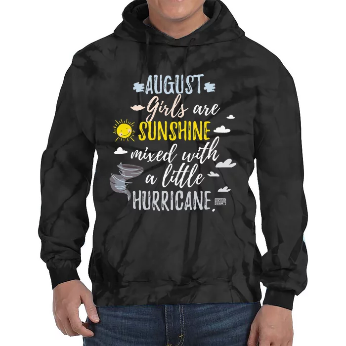 AUGUST SUNSHINE AND HURRICANE BIRTH MONTH Tie Dye Hoodie