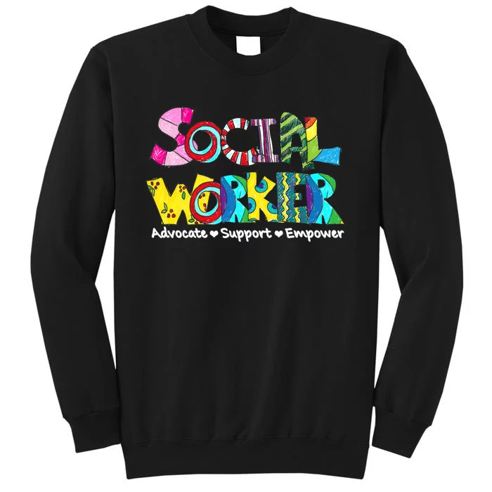 Advocate Support And Empower Social Worker Social Work Month Sweatshirt