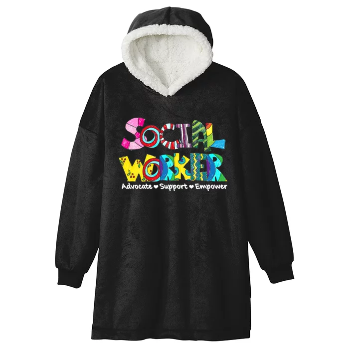 Advocate Support And Empower Social Worker Social Work Month Hooded Wearable Blanket