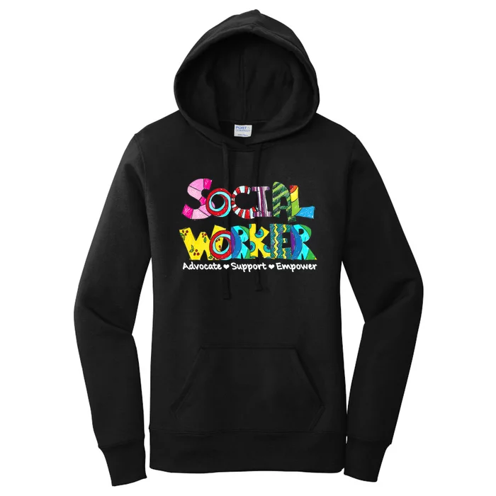 Advocate Support And Empower Social Worker Social Work Month Women's Pullover Hoodie