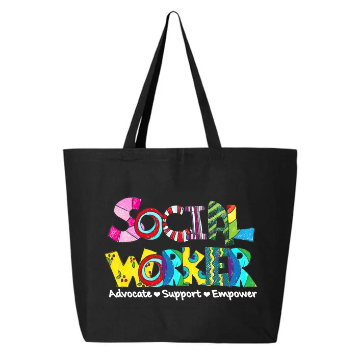 Advocate Support And Empower Social Worker Social Work Month 25L Jumbo Tote