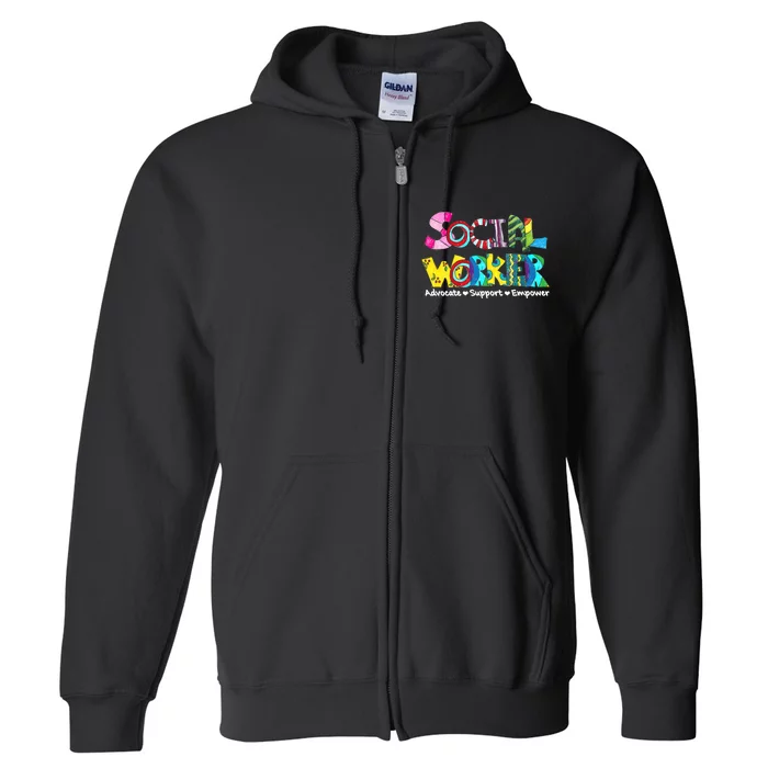 Advocate Support And Empower Social Worker Social Work Month Full Zip Hoodie