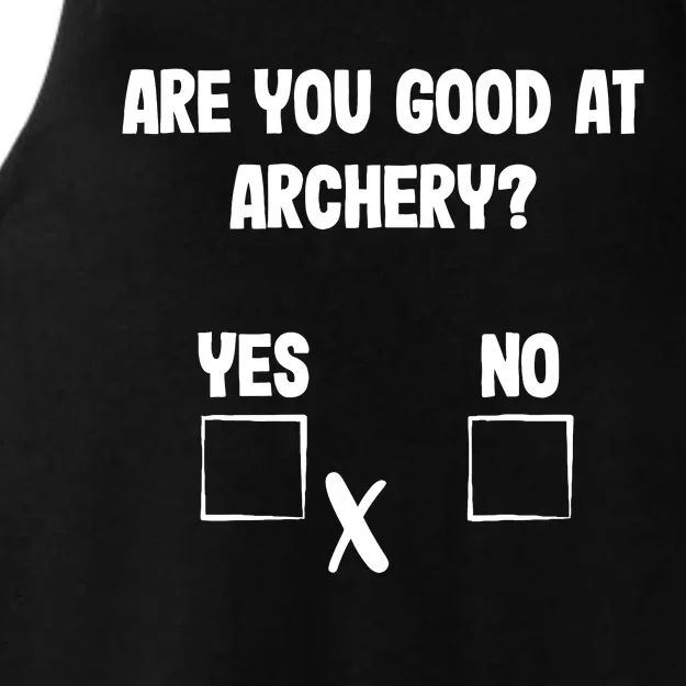 Archer Sarcasm Are You Good At Archery? Funny Bow Hunting Ladies Tri-Blend Wicking Tank