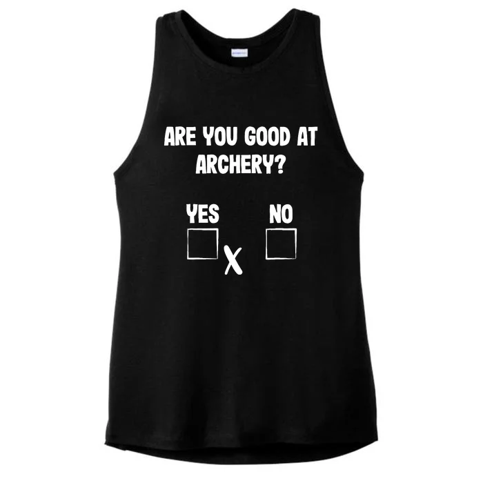 Archer Sarcasm Are You Good At Archery? Funny Bow Hunting Ladies Tri-Blend Wicking Tank