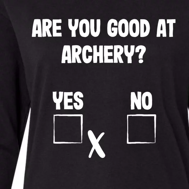 Archer Sarcasm Are You Good At Archery? Funny Bow Hunting Womens Cotton Relaxed Long Sleeve T-Shirt