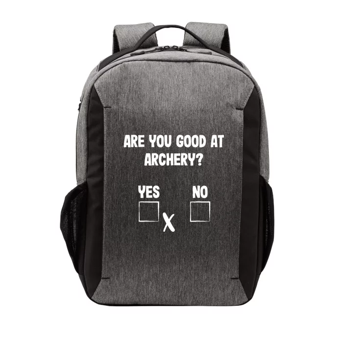 Archer Sarcasm Are You Good At Archery? Funny Bow Hunting Vector Backpack