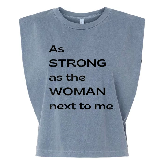 As Strong As The Woman Next To Me V1 Raglan Baseball Garment-Dyed Women's Muscle Tee