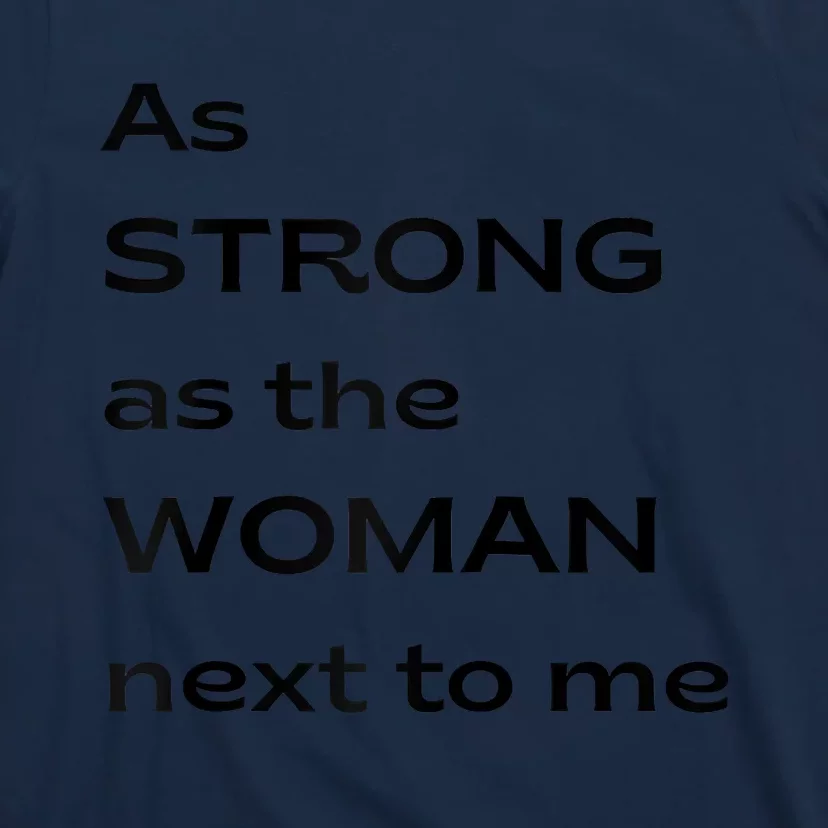 As Strong As The Woman Next To Me V1 Raglan Baseball T-Shirt