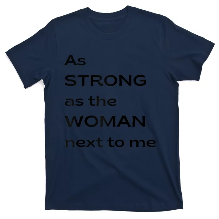 As Strong As The Woman Next To Me V1 Raglan Baseball T-Shirt