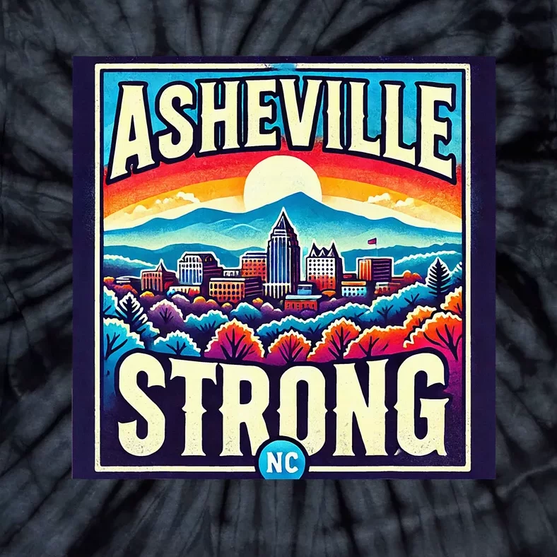 Asheville Strong Asheville North Carolina Tie-Dye T-Shirt