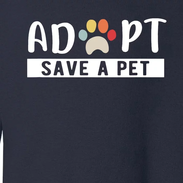 Adopt Save A Pet Cat And Dog Animals Rescue Toddler Sweatshirt