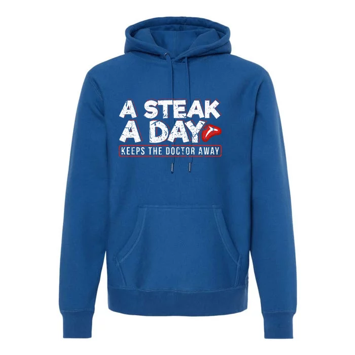 A Steak A Day Carnivore Diet Antivegan Antivegetarian Premium Hoodie