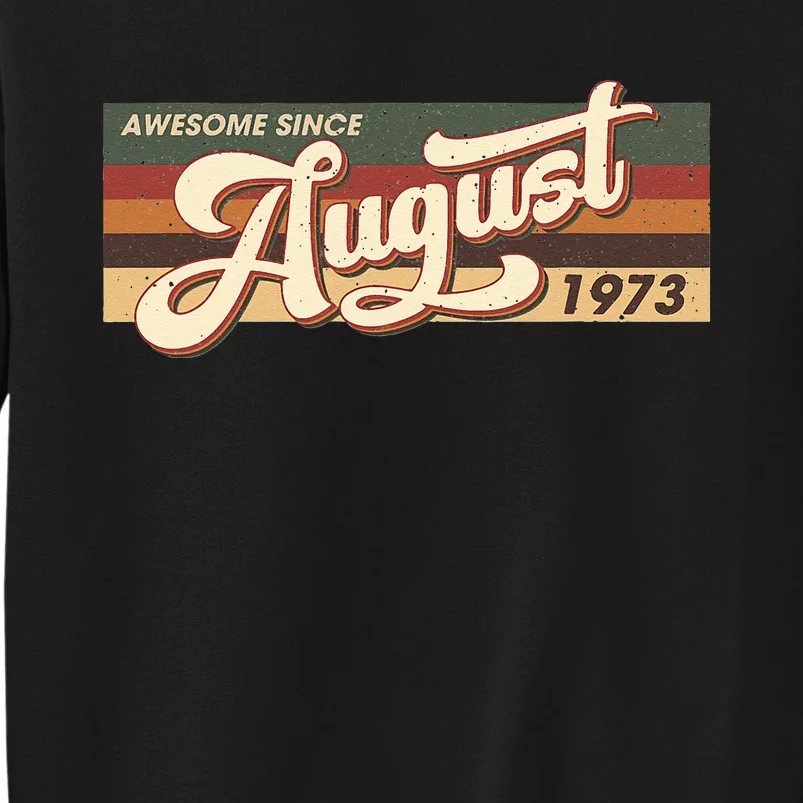 Awesome Since August 1973 Retro 49 Years Old 49th Birthday Sweatshirt