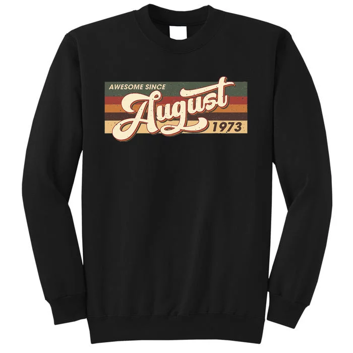 Awesome Since August 1973 Retro 49 Years Old 49th Birthday Sweatshirt