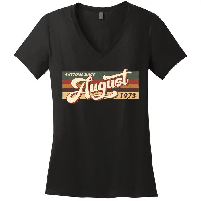 Awesome Since August 1973 Retro 49 Years Old 49th Birthday Women's V-Neck T-Shirt