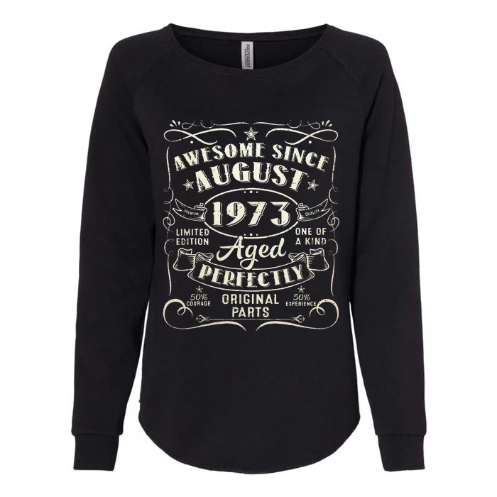 Awesome Since August 1973 50th Birthday Gifts 50 Years Old Womens California Wash Sweatshirt