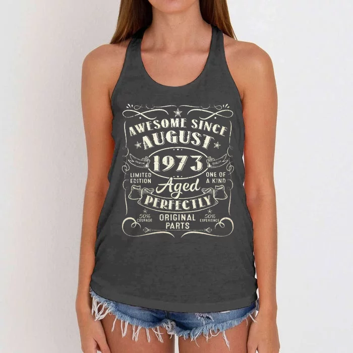 Awesome Since August 1973 50th Birthday Gifts 50 Years Old Women's Knotted Racerback Tank