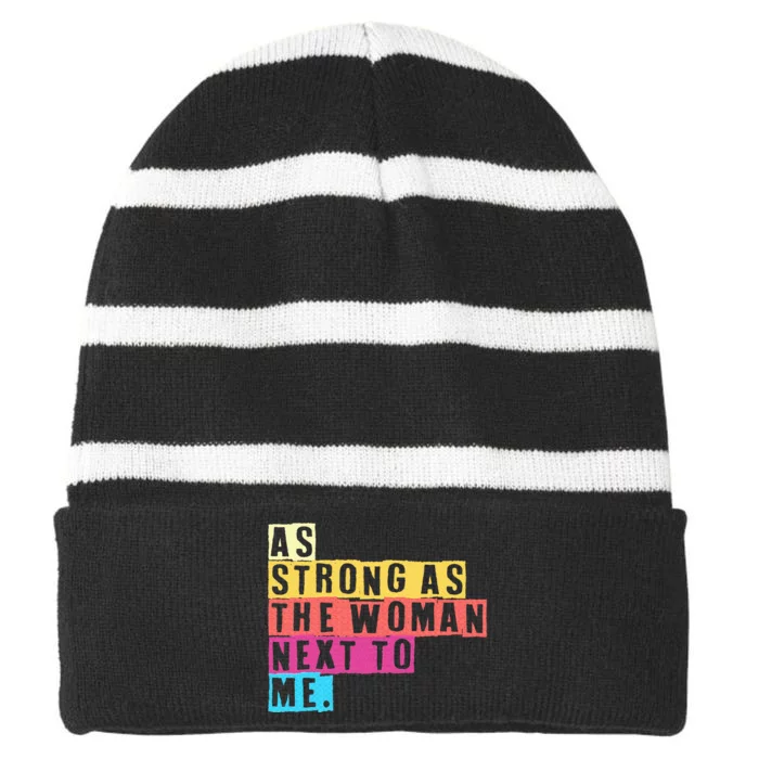 As Strong As The Women Next To Me Women Empowerment Feminist Striped Beanie with Solid Band