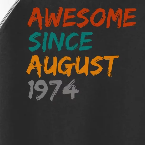 Awesome Since August 1974 Toddler Fine Jersey T-Shirt