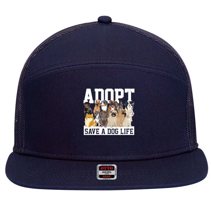 Adopt Save A Dog Life Animal Adoption Dog Owner Adopt A Dog 7 Panel Mesh Trucker Snapback Hat