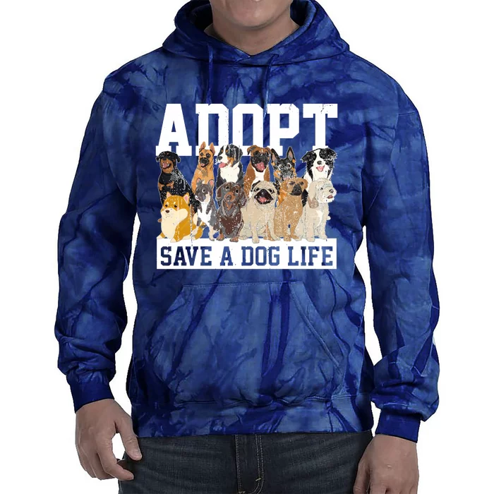 Adopt Save A Dog Life Animal Adoption Dog Owner Adopt A Dog Tie Dye Hoodie