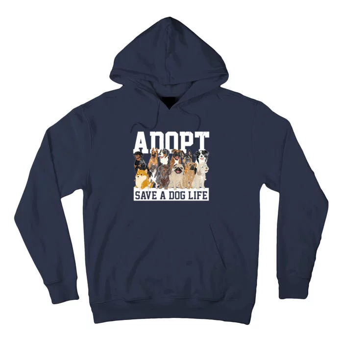 Adopt Save A Dog Life Animal Adoption Dog Owner Adopt A Dog Tall Hoodie