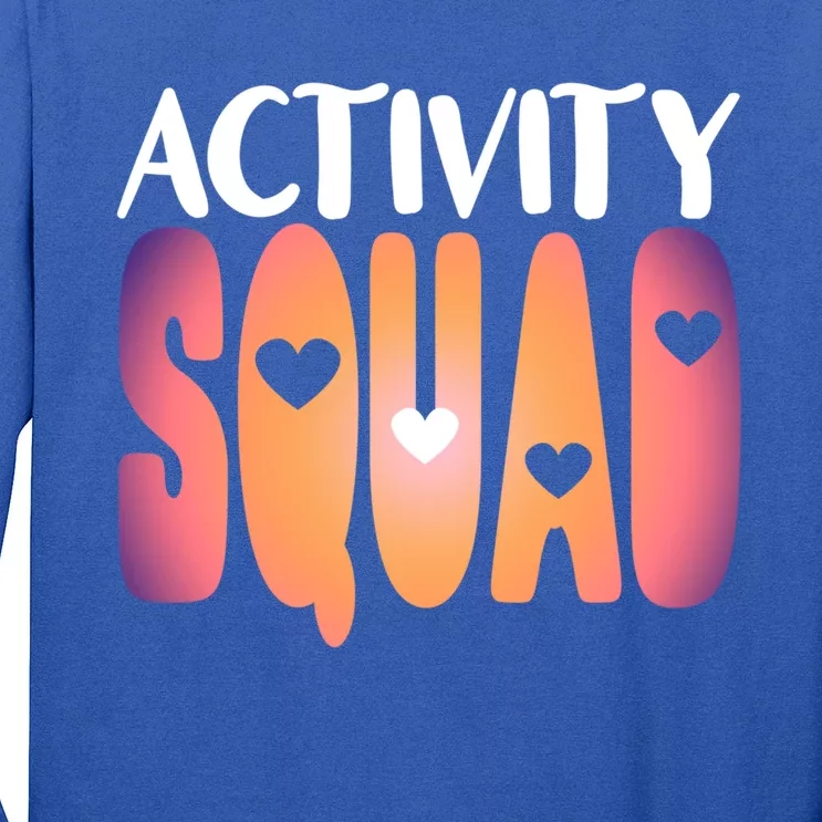 Activity Squad Activity Director Activity Assistant Gift Long Sleeve Shirt