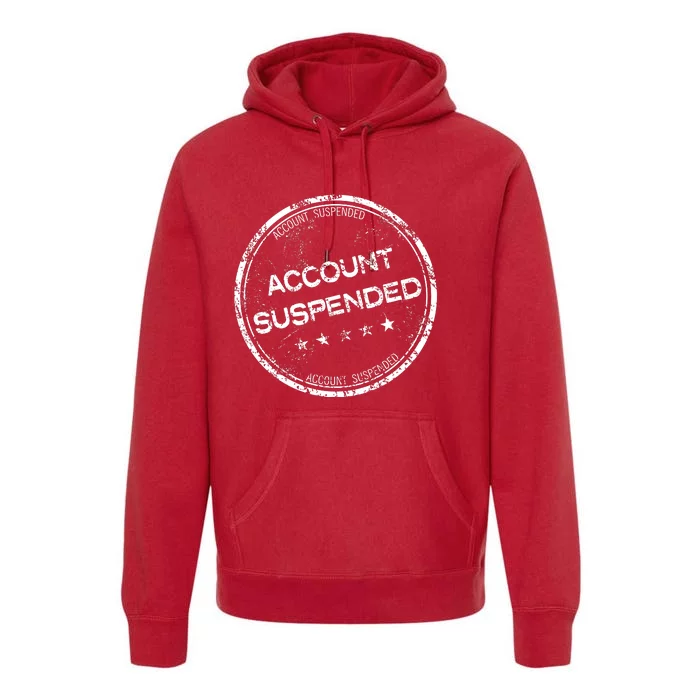 Account Suspended Premium Hoodie