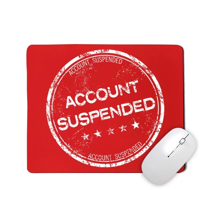 Account Suspended Mousepad