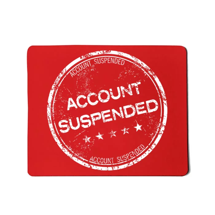 Account Suspended Mousepad