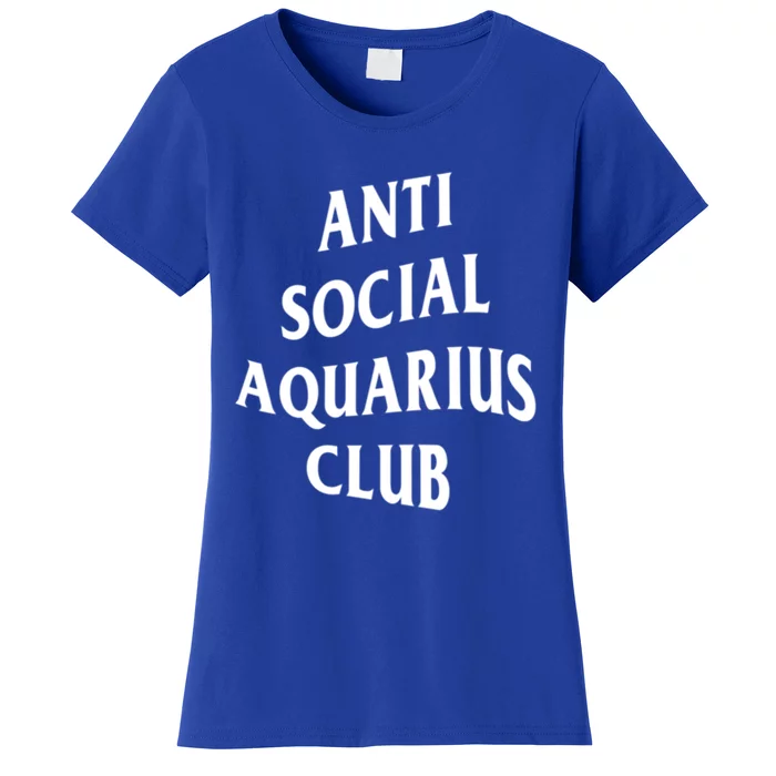 Anti Social Aquarius Club Birth Sign Aquarius Zodiac Cute Gift Women's T-Shirt