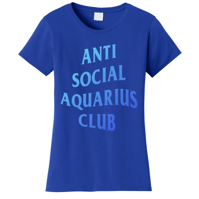 Anti Social Aquarius Club Birth Sign Aquarius Zodiac Cute Gift Women's T-Shirt